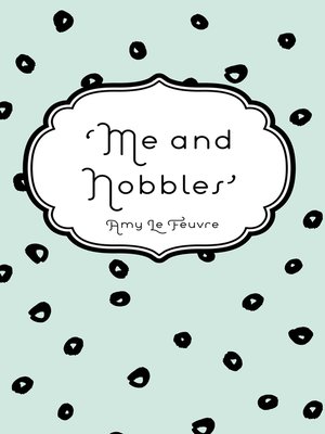 cover image of Me and Nobbles'